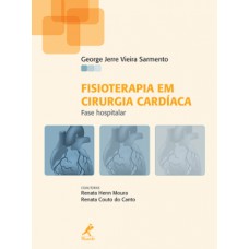 FISIOTERAPIA EM CIRURGIA CARDÍACA: FASE HOSPITALAR