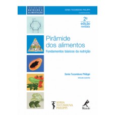 PIRÂMIDE DOS ALIMENTOS: FUNDAMENTOS BÁSICOS DA NUTRIÇÃO