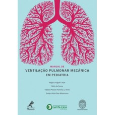 MANUAL DE VENTILAÇÃO PULMONAR MECÂNICA EM PEDIATRIA