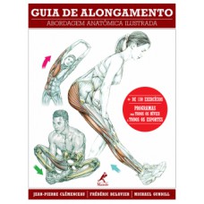 GUIA DE ALONGAMENTO: ABORDAGEM ANATÔMICA ILUSTRADA