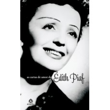 AS CARTAS DE AMOR DE ÉDITH PIAF