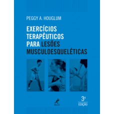 EXERCÍCIOS TERAPÊUTICOS PARA LESÕES MUSCULOESQUELÉTICAS