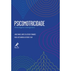 PSICOMOTRICIDADE: ABORDAGENS EMERGENTES