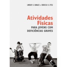 ATIVIDADES FÍSICAS PARA JOVENS COM DEFICIÊNCIAS GRAVES