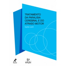 TRATAMENTO DA PARALISIA CEREBRAL E DO ATRASO MOTOR