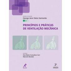 PRINCÍPIOS E PRÁTICAS DE VENTILAÇÃO MECÂNICA