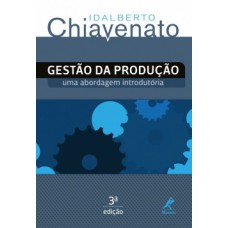 GESTÃO DA PRODUÇÃO: UMA ABORDAGEM INTRODUTÓRIA