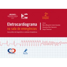 ELETROCARDIOGRAMA NA SALA DE EMERGÊNCIAS: GUIA PRÁTICO DE DIAGNÓSTICO E CONDUTAS TERAPÊUTICAS