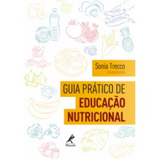 GUIA PRÁTICO DE EDUCAÇÃO NUTRICIONAL