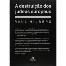 A DESTRUIÇÃO DOS JUDEUS EUROPEUS