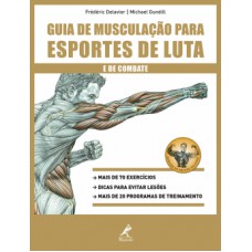 GUIA DE MUSCULAÇÃO PARA ESPORTES DE LUTA E DE COMBATE