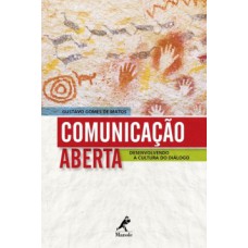 COMUNICAÇÃO ABERTA: DESENVOLVENDO A CULTURA DO DIÁLOGO