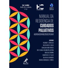 MANUAL DA RESIDÊNCIA DE CUIDADOS PALIATIVOS: ABORDAGEM MULTIDISCIPLINAR