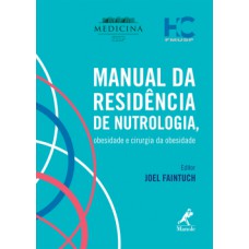 MANUAL DA RESIDÊNCIA DE NUTROLOGIA, OBESIDADE E CIRURGIA DA OBESIDADE