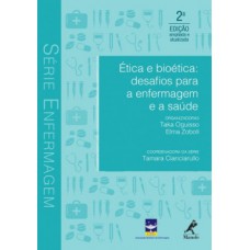 ÉTICA E BIOÉTICA: DESAFIOS PARA A ENFERMAGEM E A SAÚDE