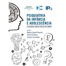 PSIQUIATRIA DA INFÂNCIA E ADOLESCÊNCIA: CUIDADO MULTIDISCIPLINAR - HC FMUSP