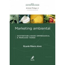 MARKETING AMBIENTAL: SUSTENTABILIDADE EMPRESARIAL E MERCADO VERDE