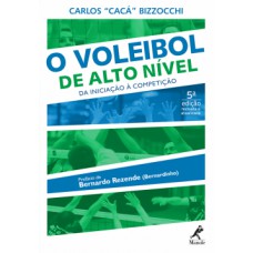 O VOLEIBOL DE ALTO NÍVEL: DA INICIAÇÃO À COMPETIÇÃO