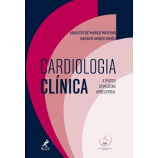 CARDIOLOGIA CLÍNICA: A PRÁTICA DA MEDICINA AMBULATORIAL - SBC DF