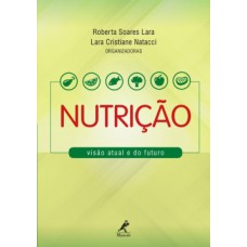 NUTRIÇÃO: VISÃO ATUAL E DO FUTURO