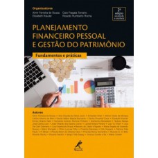 PLANEJAMENTO FINANCEIRO PESSOAL E GESTÃO DO PATRIMÔNIO: FUNDAMENTOS E PRÁTICAS