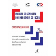 MANUAL DE CONDUTAS DA EMERGÊNCIA DO INCOR: CARDIOPNEUMOLOGIA