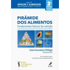 PIRÂMIDE DOS ALIMENTOS: FUNDAMENTOS BÁSICOS DA NUTRIÇÃO