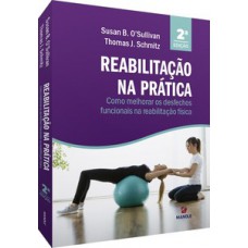 REABILITAÇÃO NA PRÁTICA: COMO MELHORAR OS DESFECHOS FUNCIONAIS NA REABILITAÇÃO FÍSICA