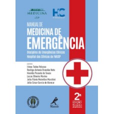 MANUAL DE MEDICINA DE EMERGÊNCIA: DISCIPLINA DE EMERGÊNCIAS CLÍNICAS HOSPITAL DAS CLÍNICAS DA FMUSP