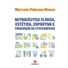 NUTRACÊUTICA CLÍNICA, ESTÉTICA, ESPORTIVA E PRESCRIÇÃO DE FITOTERÁPICOS