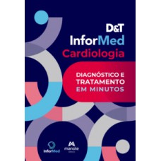 D&T INFORMED CARDIOLOGIA: DIAGNÓSTICO E TRATAMENTO EM MINUTOS