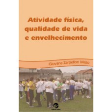 Atividade física, qualidade de vida e envelhecimento