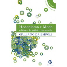 Hedonismo e medo: O futuro brasileiro do mundo