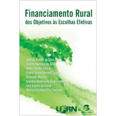 Financiamento rural: Dos objetivos às escolhas efetivas