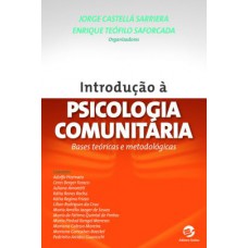 Introdução à psicologia comunitária: Bases teóricas e metodológicas