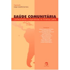 Saúde comunitária: Conhecimentos e experiências na América Latina