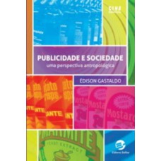 Publicidade e sociedade: Uma perspectiva antropológica