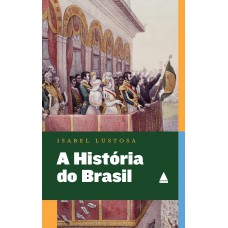 A história do Brasil explicada aos meus filhos