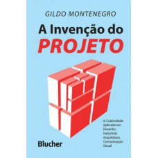 A INVENÇÃO DO PROJETO