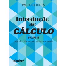 INTRODUÇÃO AO CÁLCULO: CÁLCULO DIFERENCIAL: VÁRIAS VARIÁVEIS