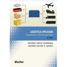 LOGÍSTICA APLICADA - 3ª EDIÇÃO