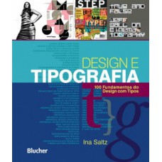 DESIGN E TIPOGRAFIA: 100 FUNDAMENTOS DO DESIGN COM TIPOS