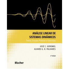 ANÁLISE LINEAR DE SISTEMAS DINÂMICOS: TEORIA, ENSAIOS PRÁTICOS E EXERCÍCIOS