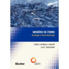 MINÉRIO DE FERRO: GEOLOGIA E GEOMETALURGIA