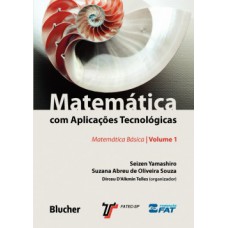 MATEMÁTICA COM APLICAÇÕES TECNOLÓGICAS: MATEMÁTICA BÁSICA