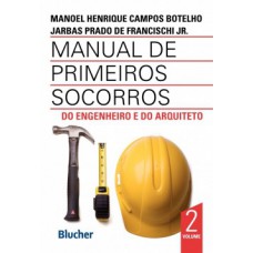 MANUAL DE PRIMEIROS SOCORROS DO ENGENHEIRO E DO ARQUITETO