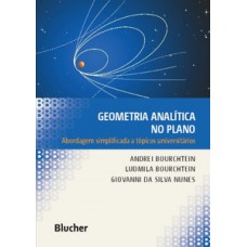 GEOMETRIA ANALÍTICA NO PLANO: ABORDAGEM SIMPLIFICADA A TÓPICOS UNIVERSITÁRIOS