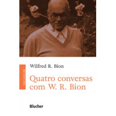 QUATRO CONVERSAS COM W. R. BION