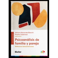 PSICOANÁLISIS DE FAMILIA Y PAREJA: REFLEXIONES LATINOAMERICANAS