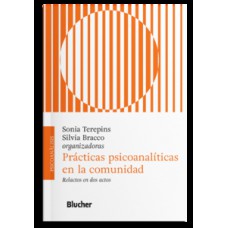 PRÁCTICAS PSICOANALÍTICAS EN LA COMUNIDAD: RELACTOS EN DOS ACTOS